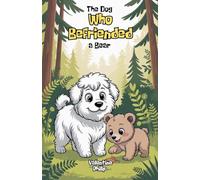 The Dog Who Befriended a Bear
