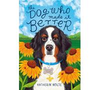 The Dog Who Made It Better