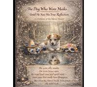 The Dog Who Wore Masks... Until He Saw His True Reflection (Children Of The Mirror)