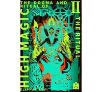 The Dogma and Ritual of High Magic: [Volume II] The Ritual (Translated & Annotated): 2
