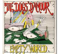 The Dogs D'Amour - Empty World / Lady Nicotine [Vinyl Single]