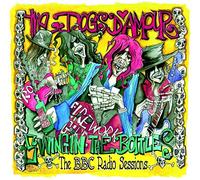 The Dogs D'amour - Swingin The Bottles : The BBC Radio Sessions
