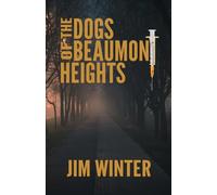 The Dogs of Beaumont Heights: A Holland Bay Thriller: 2