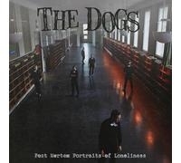 The dogs - Post morten portraits of loneliness [Vinilo]