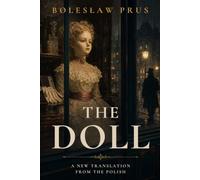 The Doll: A New English Translation of the Polish Classic Lalka