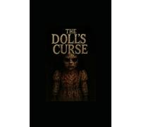 The Doll’s Curse: Dancing on her strings