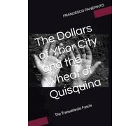 The Dollars of Ybor City and the Wheat of Quisquina: The Transatlantic Fascio (STORIE DI SICILIA)