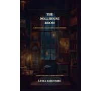 The Dollhouse Room: A Miniature Collecting Cozy Mystery