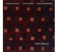 The Dolls by The Dolls (Vladislav Delay/Antye Greie/Craig Armstrong) [Music CD]