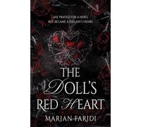 The Doll's Red Heart: She prayed for a hero, but became a villain’s desire.