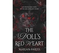 The Doll's Red Heart: She prayed for a hero, but became a villain’s desire.