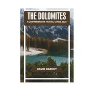 THE DOLOMITES COMPREHENSIVE TRAVEL GUIDE 2026