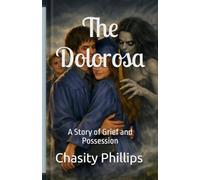 The Dolorosa: A Story of Grief and Possession