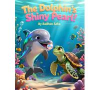The Dolphin's Shiny Pearl: A Magical Ocean Adventure for Children storybook
