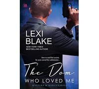 The Dom Who Loved Me: 1 (Masters and Mercenaries)