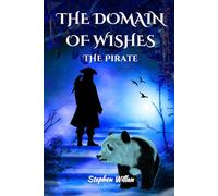 The Domain of Wishes: The Pirate: 3 (A Children's Fantasy Adventure Series)