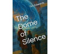The Dome of Silence (The Fracture Cycle)