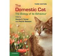 The Domestic Cat: The Biology Of Its Behaviour