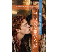 THE DOMINA VIGIL: A Forbidden M/M Love Story Between a Mincéir and a Romanichal (The Boundaries of Love)