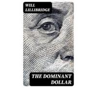 The Dominant Dollar (ebook)