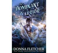 The Dominant Warrior: Highland Wishes Trilogy Book Three