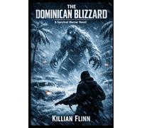 The Dominican Blizzard: A Survival Horror Novel