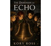 The Dominion of Echo (The Fractured Dominion)