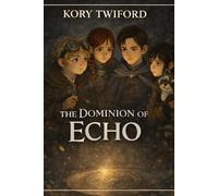 The Dominion of Echo (The Fractured Dominion)