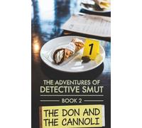 The Don and the Cannoli: A Funny Cozy Mystery Detective Duo (Detective SMUT Series Book 2) (The Adventures of Detective SMUT)