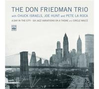 The Don Friedman Trio. A Day in the City - Six Jazz Variations on a Theme / Circle Waltz by Don Friedman