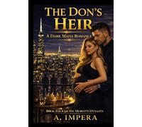 THE DON’S HEIR: A Dark Mafia Romance of Legacy and War (The Moretti Dynasty)