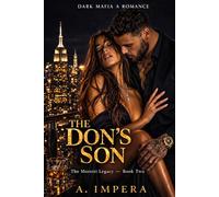 THE DON’S SON: Dark Mafia A Romance (The Moretti Legacy)