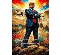 The Donald Trump Files: A Dual-Perspective Life Story