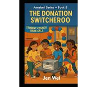 The Donation Switcheroo: Annabell Series Book 5 (Annabell Mystery Series)