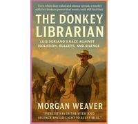 The Donkey Librarian: Luis Soriano’s Race Against Isolation, Bullets, and Silence