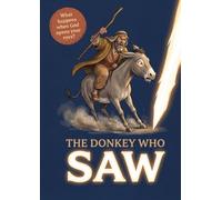 The Donkey Who Saw: A Retelling of Numbers 22