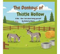 The Donkeys of Thistle Hollow: A Hee-Haw tale about being yourself