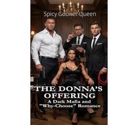 The Donna’s Offering: A Dark Mafia and "Why-Choose" Romance