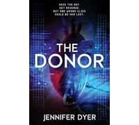 The Donor: A High-Stakes YA Hacker Thriller