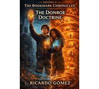 The Donroe Doctrine: The Bookmark Chronicles, Vol 4