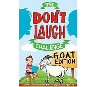 The Don't Laugh Challenge - G.O.A.T. Edition: All-Time Greatest Jokes for Kids - For Boys and Girls Ages 7-12 Years Old (Gift of Giggles)