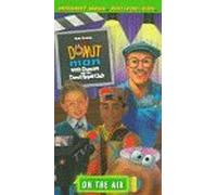 The Donut Man with Duncan and the Donut Repair Club: On The Air- VHS Video