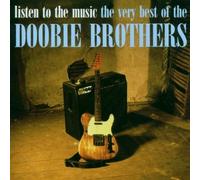 The Doobie Brothers - Listen To The Music - The Very Best Of The Doobie Brothers [International Release] by The Doobie Brothers (1994) Audio CD