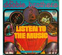 THE DOOBIE BROTHERS - THE DOOBIE BROTHERS / LISTEN TO THE MUSIC / TOULOUSE STREET / 1972 / / Bildhülle / WB RECORDS # WB 16 208 / Deutsche Pressung / 7" Vinyl Single Schallplatte