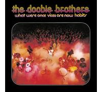 The Doobie Brothers - What Were Once Vices Are Now Habits
