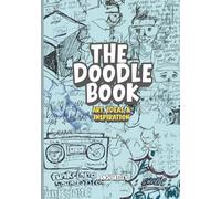 The Doodle Book: Art, Ideas & Inspiration