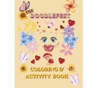 THE DOODLEFEST COLORING & ACTIVITY BOOK for Women & Girls: A Coloring & Activity Book full of Fun, Flowers, Hearts, Mushrooms, Butterflies & Miscellaneous Doodles for Fun & Relaxation