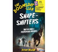 The Doomsday Club: Shape-Shifters: They've made a monstrous mistake!