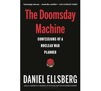 La máquina del apocalipsis: Confesiones de un planificador de guerra nuclear