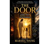 The Door: A Journey Through Faith, Fire and Wilderness